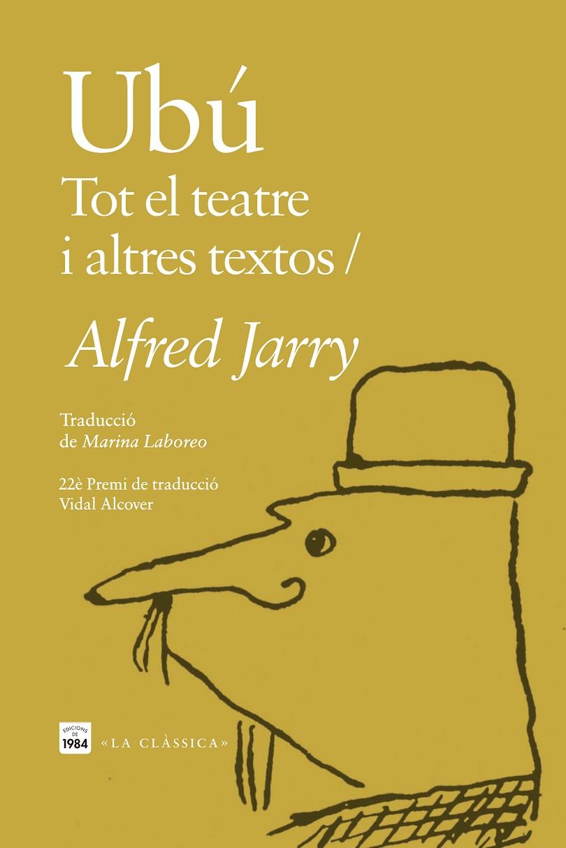 UBÚ : TOT EL TEATRE I ALTRES TEXTOS | 9788418858987 | JARRY, ALFRED