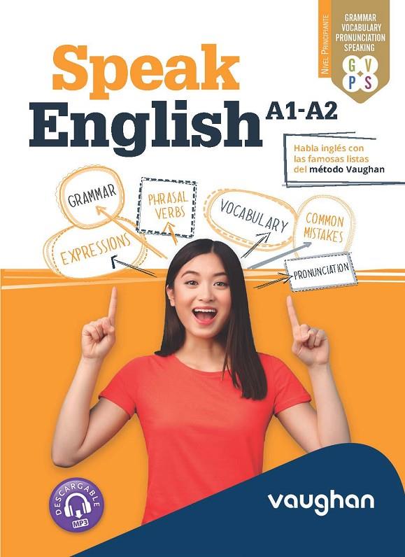 SPEAK ENGLISH A1-A2 | 9788419054173 | MARTÍNEZ FREUND, CLAUDIA ; VALLEJO, CARMEN ; HOLLIDAY, XIMENA