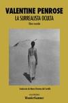 VALENTINE PENROSE LA SURREALISTA OCULTA | 9788494972584 | PENROSE, VALENTINE
