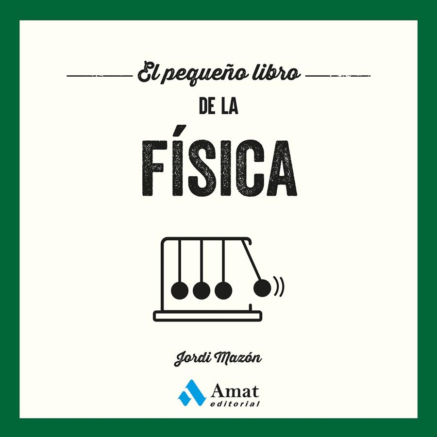 PEQUEÑO LIBRO DE LA FÍSICA, EL | 9791388221194 | MAZÓN BUESO, JORDI