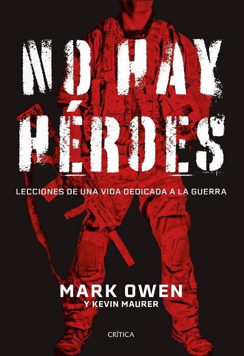 NO HAY HÉROES | 9788491994459 | OWEN, MARK ; MAURER, KEVIN