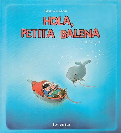 HOLA, PETITA BALLENA | 9788426130402 | KALOW, GISELA