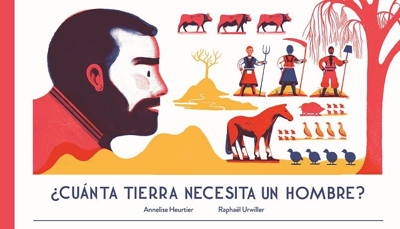 CUANTA TIERRA NECESITA UN HOMBRE? | 9788494429170 | HEURTIER, ANNELISE ; URWILLER, RAPHAEL
