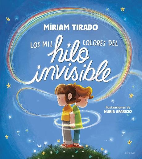 MIL COLORES DEL HILO INVISIBLE, LOS | 9788419910035 | TIRADO, MÍRIAM ; APARICIO, NÚRIA