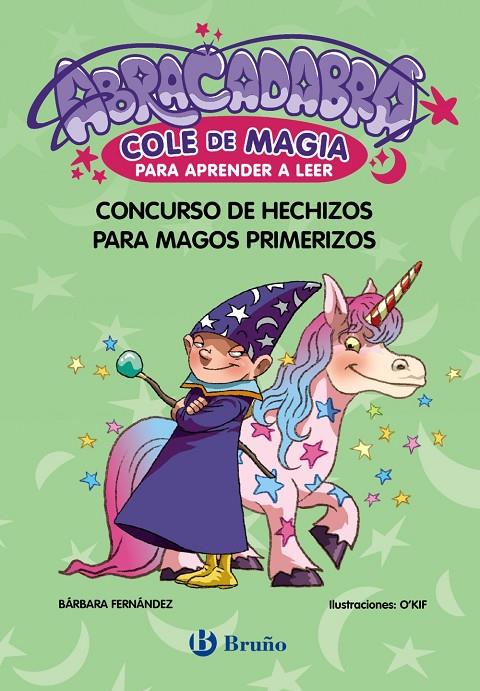 ABRACADABRA, COLE DE MAGIA PARA APRENDER A LEER, 9 :  CONCURSO DE HECHIZOS PARA MA | 9788469642047 | FERNÁNDEZ, BÁRBARA ; O´KIF