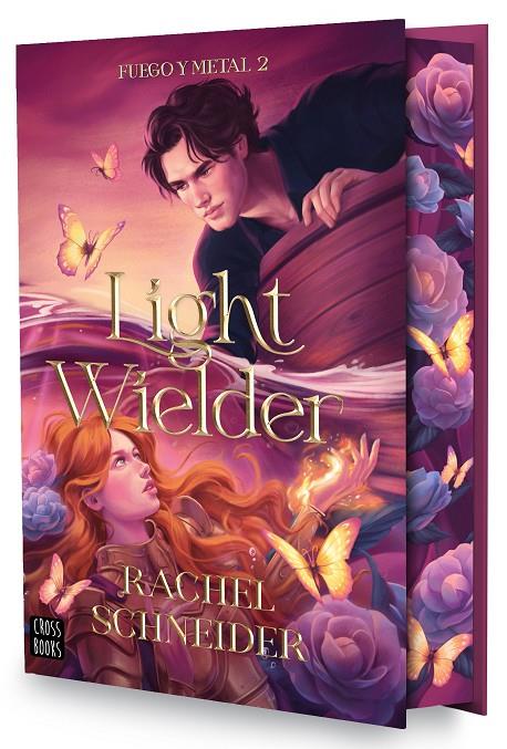 FUEGO Y METAL 2 : LIGHT WIELDER | 9788408322832 | SCHNEIDER, RACHEL