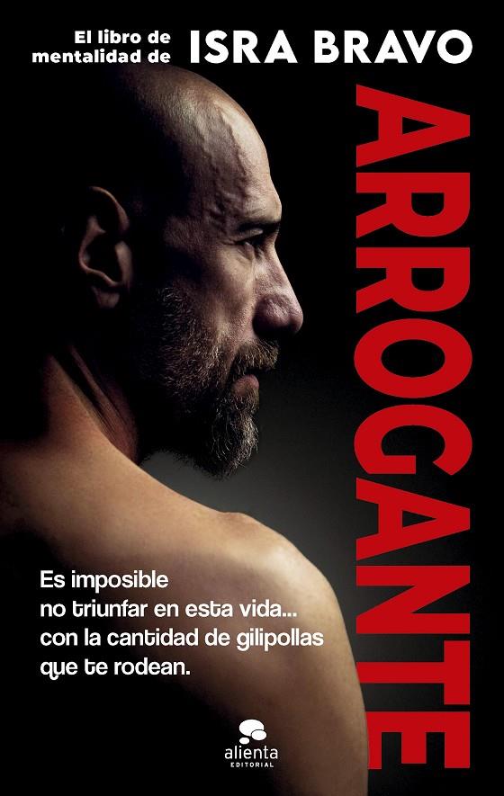 ARROGANTE | 9788413444666 | BRAVO, ISRA