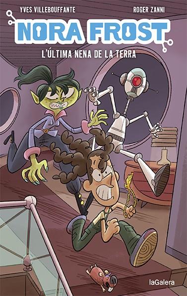 NORA FROST : L'ÚLTIMA NENA DE LA TERRA | 9788424672546 | VILLEBOUFFANTE, YVES ; ZANNI, ROGER