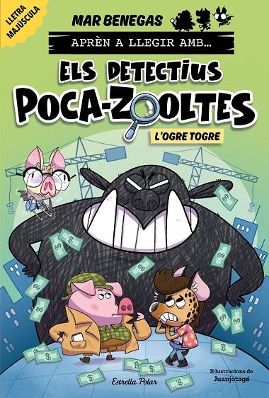 APRÈN A LLEGIR AMB ELS DETECTIUS POCA-ZOOLTES 7 : L'OGRE TOGRE | 9791387519919 | BENEGAS, MAR