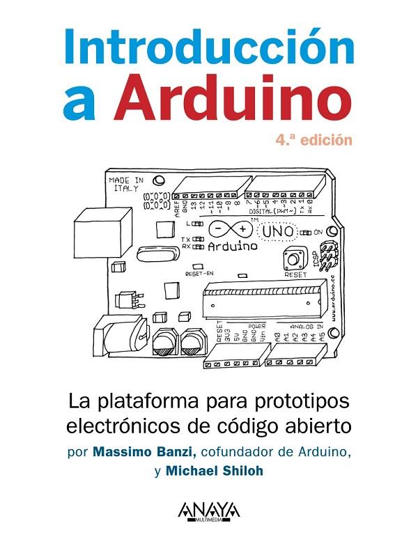 INTRODUCCIÓN A ARDUINO | 9788441547056 | BANZI, MASSIMO ; SHILOH, MICHAEL