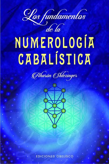 FUNDAMENTOS DE LA NUMEROLOGIA CABALISTICA,LOS | 9788491115656 | SHLEZINGER, AHARON