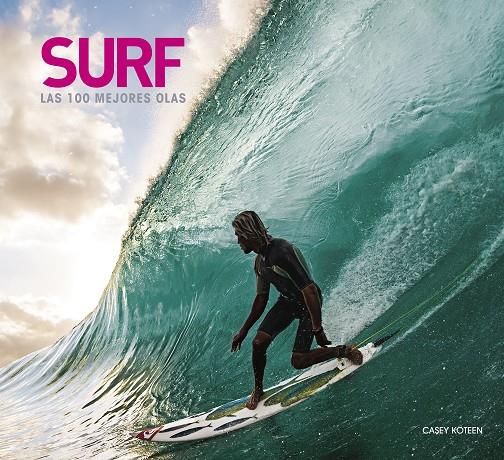 SURF : LAS 100 MEJORES OLAS | 9788418820649 | KOTEEN, CASEY