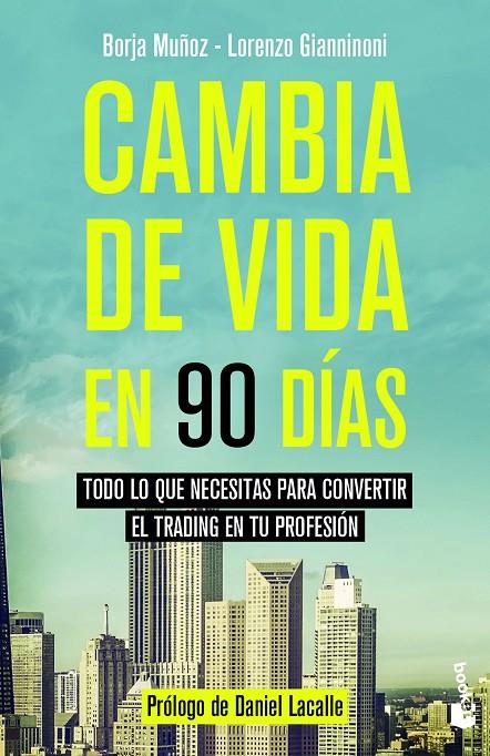 CAMBIA DE VIDA EN 90 DIAS | 9788423431212 | MUÑOZ, BORJA ; GIANNINONI, LORENZO