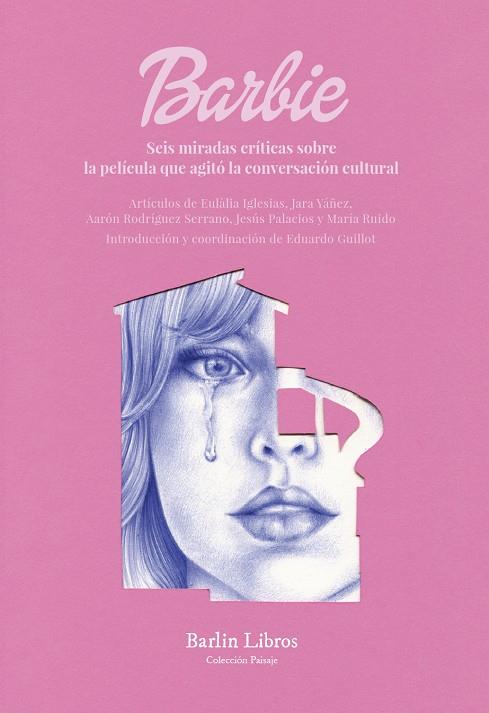 BARBIE | 9788412889222 | GUILLOT, EDUARDO;IGLESIAS, EULÀLIA;YÁÑEZ, JARA;RODRÍGUEZ SERRANO, AARÓN/PALACIOS, JESÚS/RUIDO, MARÍA