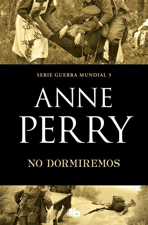 NO DORMIREMOS (PRIMERA GUERRA MUNDIAL 5) | 9788490709764 | PERRY, ANNE