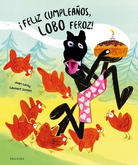 ¡FELIZ CUMPLEAÑOS, LOBO FEROZ! | 9788414073926 | LEROY, JEAN ; SIMON, LAURENT
