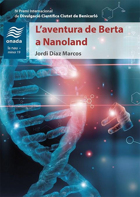 AVENTURA DE LA BERTA A NANOLAND, L' | 9788417638603 | DIAZ MARCOS, JORDI