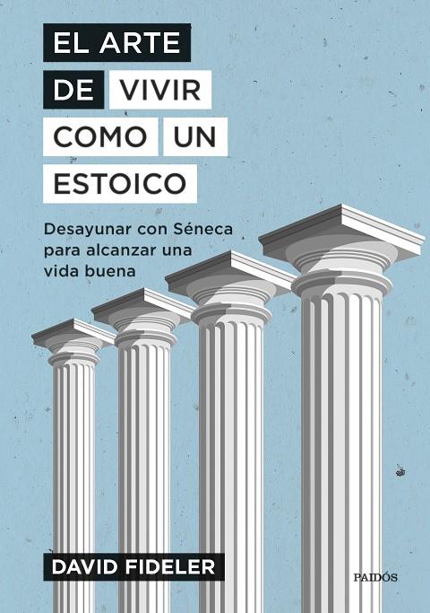 ARTE DE VIVIR COMO UN ESTOICO, EL | 9788449339301 | FIDELER, DAVID
