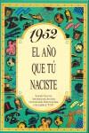 1952 : EL AÑO QUE TU NACISTE | 9788488907899 | COLLADO BASCOMPTE, ROSA