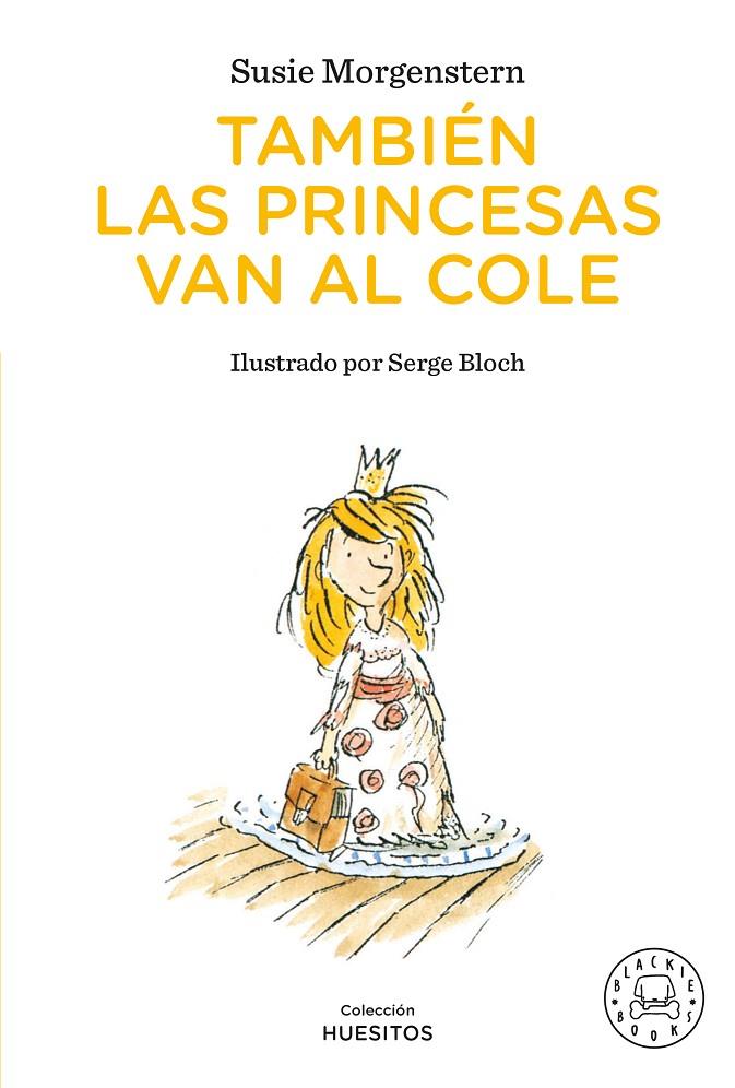 TAMBIÉN LAS PRINCESAS VAN AL COLE | 9791388154409 | MORGENSTERN, SUSIE ; BLOCH, SERGE