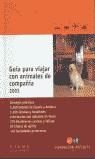 -GUIA PARA VIAJAR CON ANIMALES DE COMPAÑIA 2003 | 9788483302101 | FUNDACIÓN AFFINITY