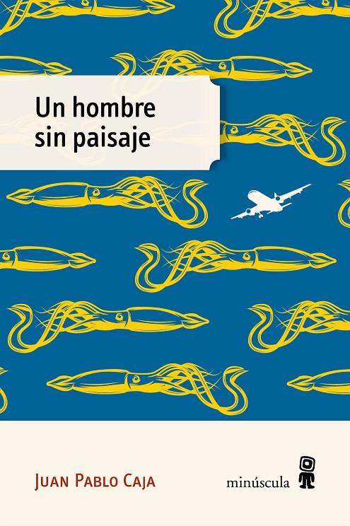 UN HOMBRE SIN PAISAJE | 9791399004083 | CAJA, JUAN PABLO