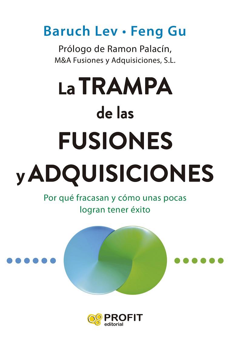 TRAMPA DE LAS FUSIONES Y ADQUISICIONES, LA | 9791387796167 | LEV, BARUCH ; GU, FENG