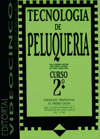 TECNOLOGIA DE PELUQUERIA 2 | 9788487190100 | HERNANDO VALDIZÁN, PAULA/JIMÉNEZ, IRENE/JIMÉNEZ, LUIS CARLOS