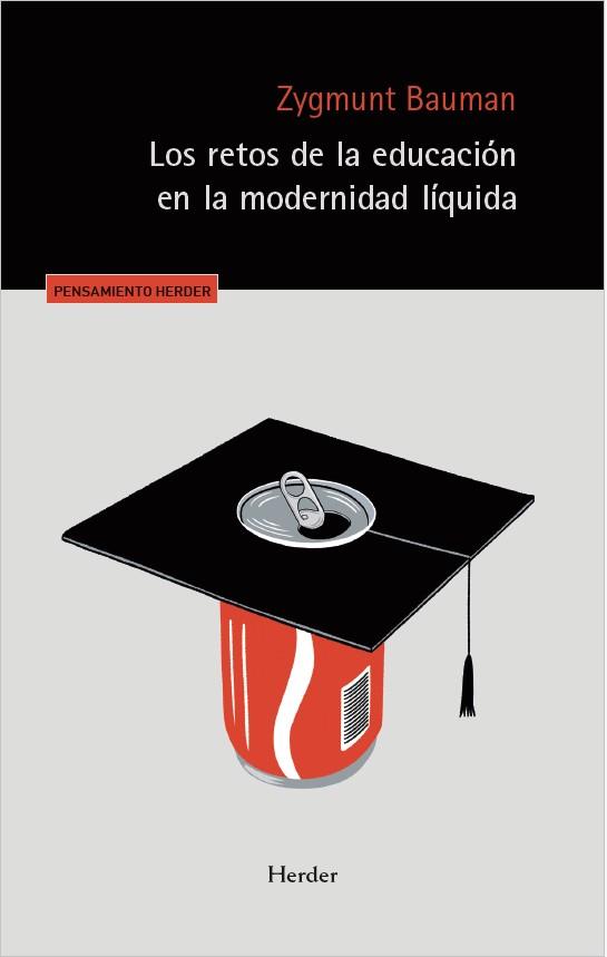 RETOS DE LA EDUCACIÓN EN LA MODERNIDAD LÍQUIDA, LOS | 9788425453663 | BAUMAN, ZYGMUNT
