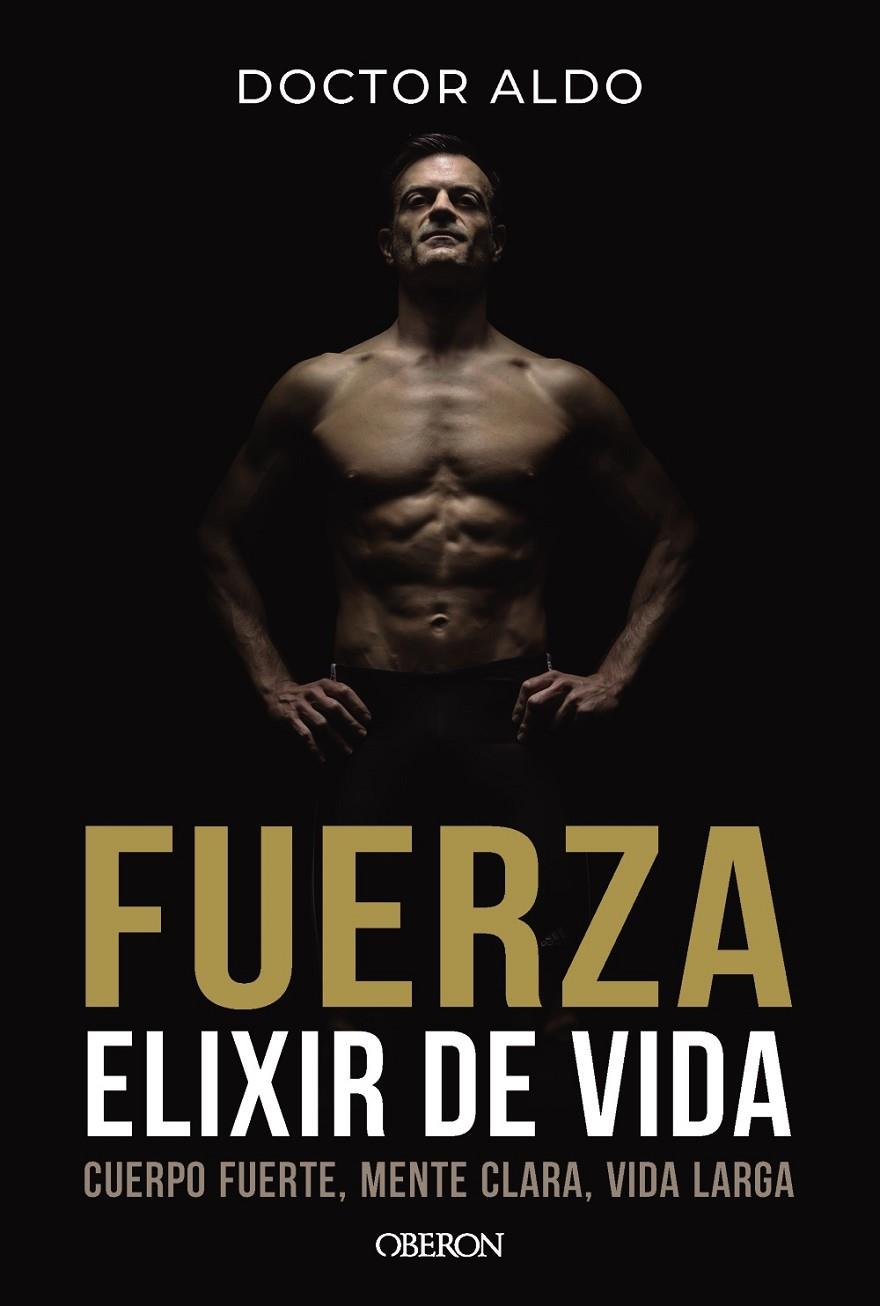 FUERZA : ELIXIR DE VIDA | 9791387775162 | ALDO, DOCTOR