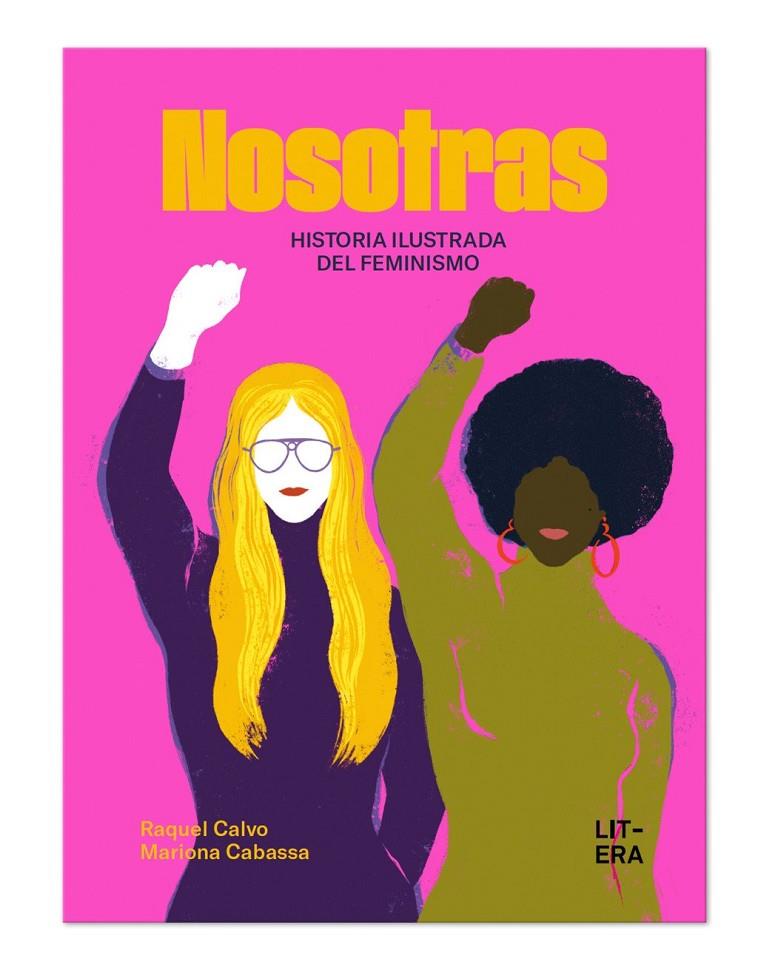 NOSOTRAS : HISTORIA ILUSTRADA DEL FEMINISMO | 9791387849092 | CALVO, RAQUEL ; CABASSA, MARIONA