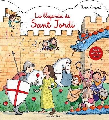 LLEGENDA DE SANT JORDI, LA (AMB OLOR DE ROSA) | 9788491377122 | ARGEMI, ROSER