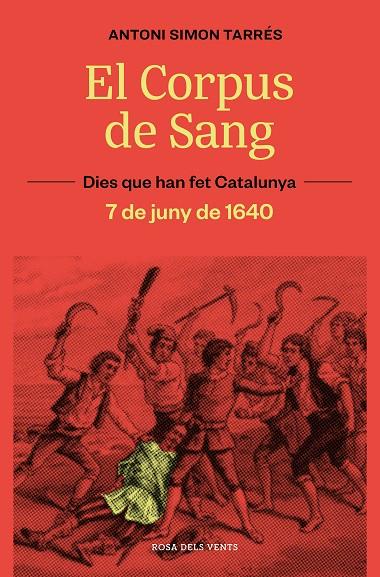 CORPUS DE SANG : 7 DE JUNY DE 1640 | 9788419259929 | SIMÓN, ANTONI