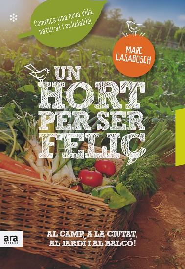 UN HORT PER SER FELIÇ | 9788416915231 | CASABOSCH, MARC