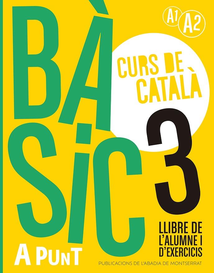 BÀSIC 3 CURS DE CATALÀ LLIBRE DE L'ALUMNE I D'EXERCICIS | 9788491914228 | VILAGRASA GRANDIA, ALBERT