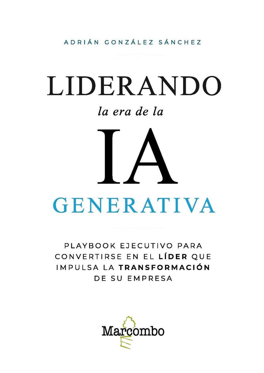 LIDERANDO LA ERA DE LA IA GENERATIVA | 9788426741059 | GONZÁLEZ SÁNCHEZ, ADRIÁN