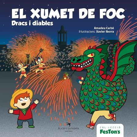 XUMET DE FOC, EL :  DRACS I DIABLES | 9788418522697 | CARBÓ, AMADEU ; IBORRA, XAVIER