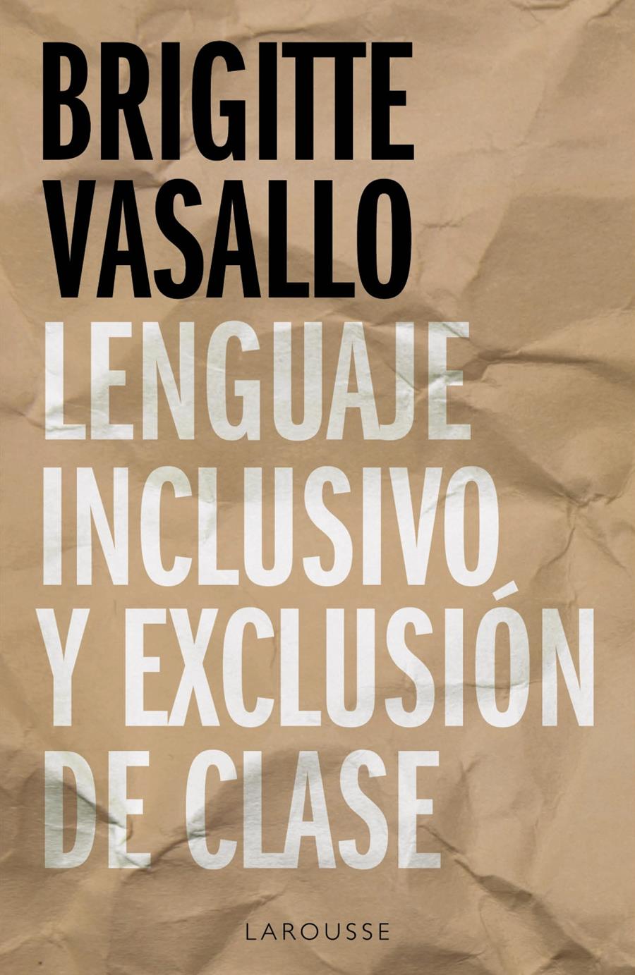 LENGUAJE INCLUSIVO Y EXCLUSIÓN DE CLASE | 9788418100994 | VASALLO, BRIGITTE
