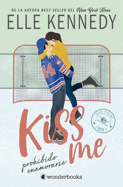 KISS ME 1 : PROHIBIDO ENAMORARSE | 9788410425224 | KENNEDY, ELLE