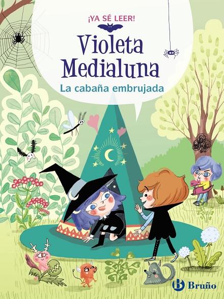 VIOLETA MEDIALUNA, 2 :  LA CABAÑA EMBRUJADA | 9788469640029 | ALMÉRAS, ARNAUD ; DUHAZÉ, GÄELLE