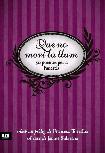 QUE NO MORI LA LLUM : 50 POEMES PER A FUNERALS | 9788492552818 | SUBIRANA , JAUME