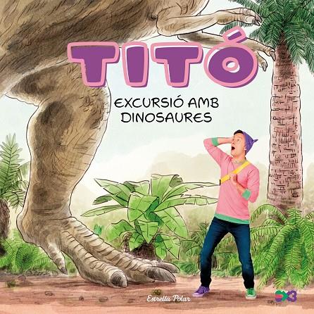TITÓ:  EXCURSIÓ AMB DINOSAURES | 9791387903176 | JIMÉNEZ CARBÓ, CRISTINA