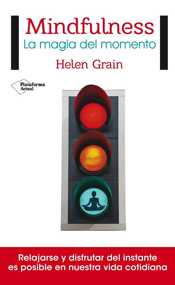 MINDFULNESS : LA MAGIA DEL MOMENTO | 9788416820221 | GRAIN, HELEN