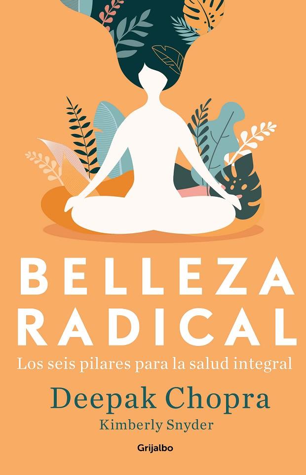 BELLEZA RADICAL | 9788425357725 | CHOPRA, DEEPAK; SNYDER, KIMBERLY