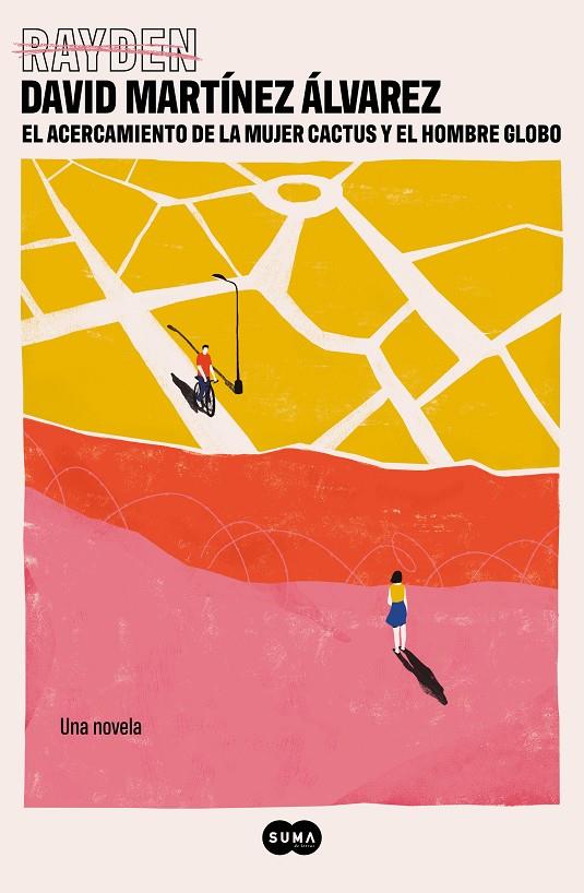 ACERCAMIENTO DE LA MUJER CACTUS Y EL HOMBRE GLOBO, EL | 9788491297499 | MARTINEZALVAREZ, DAVID ( RAYDEN )