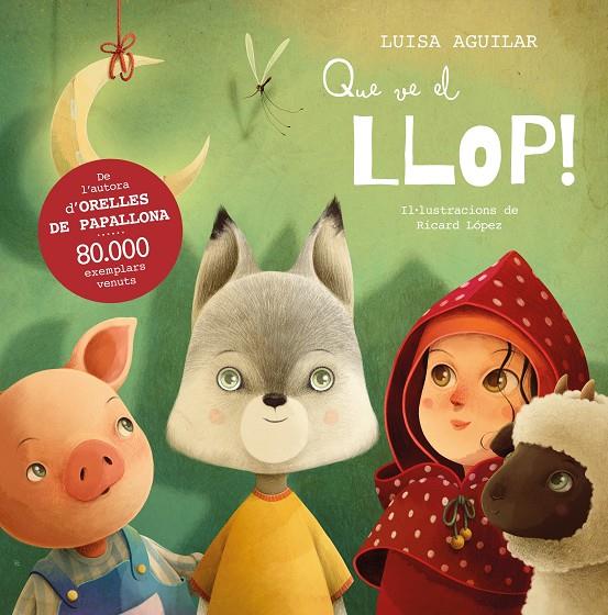 QUE VE EL LLOP ! | 9788448867713 | AGUILAR, LUISA ; LÓPEZ (RICARDILUS), RICARD
