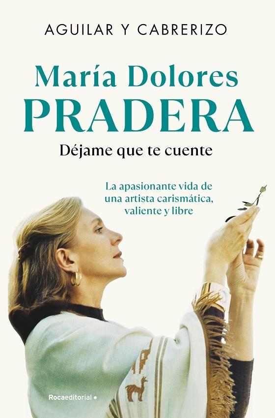 MARÍA DOLORES PRADERA : DÉJAME QUE TE CUENTE | 9788410096493 | CABRERIZO, FELIPE ; AGUILAR, SANTIAGO