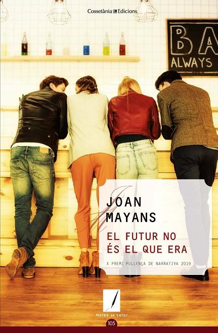 FUTUR NO ES EL QUE ERA, EL | 9788490349984 | MAYANS, JOAN
