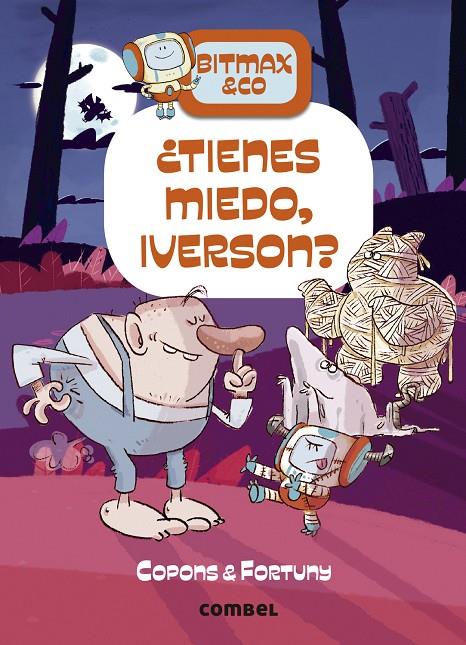 BITMAX & CO 11 : TIENES MIEDO, IVERSON ? | 9788411580168 | COPONS, JAUME ; FORTUNY, LILIANA