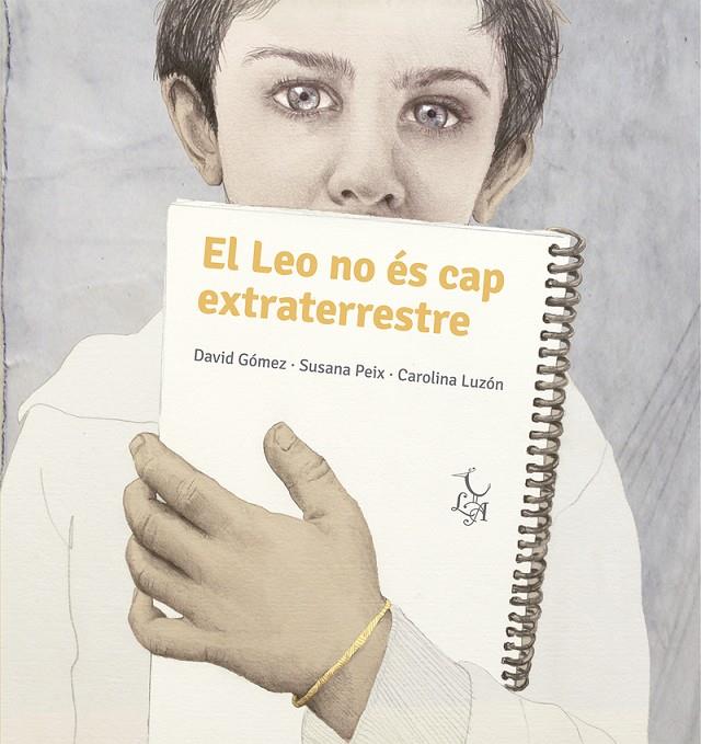 LEO NO ÉS CAP EXTRATERRESTRE, EL | 9788412074673 | PEIX, SUSANA ; GOMEZ, DAVID ; LUZON, CAROLINA